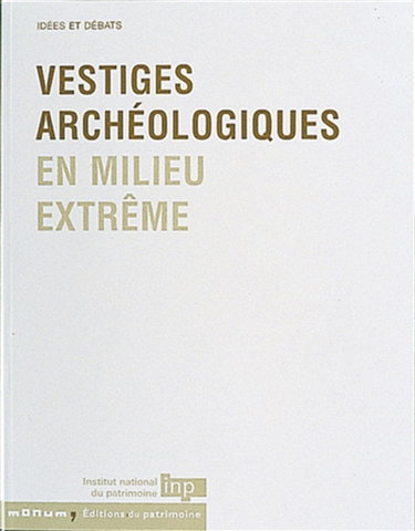 Couverture de Vestiges archéologiques en milieu extrême