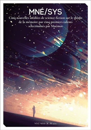Couverture de Mné-sys : cinq nouvelles inédites de science-fiction sur le thème de la mémoire par cinq premiers talents sélectionnés par Mnémos
