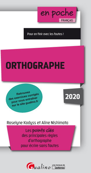 Couverture de Orthographe : les points clés des principales règles d'orthographe pour écrire sans fautes : 2020