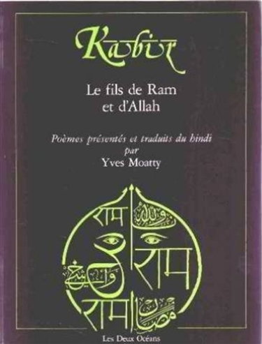 Couverture de Kabir, le fils de Râm et d'Allah : anthologie de poèmes traduits du hindi