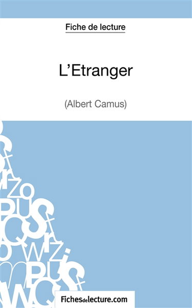 Couverture de L'Etranger d'Albert Camus (Fiche de lecture) : Analyse complète de l'oeuvre