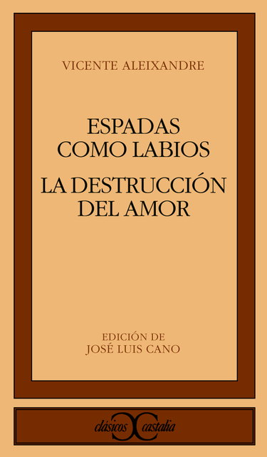 Couverture de Espadas como labios. La destrucción o el amor                                .