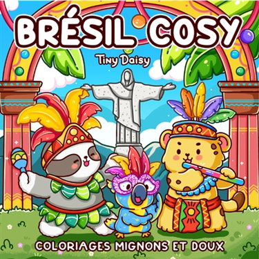 Couverture de Brésil cosy : coloriages mignons et doux