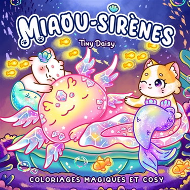 Couverture de Miaou-sirènes : coloriages magiques et cosy