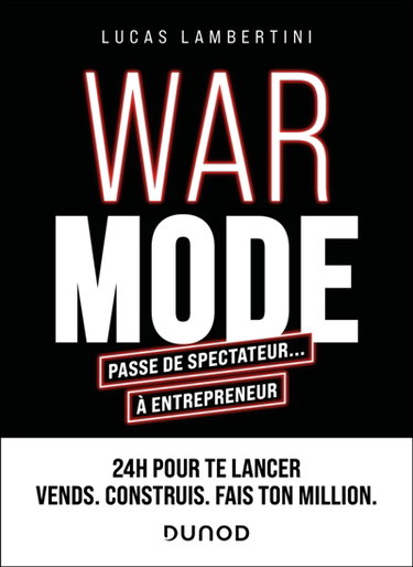 Couverture de War mode : passe de spectateur... à entrepreneur : 24 h pour te lancer, un plan d'action pour durer