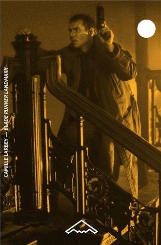 Couverture de Blade runner landmark : le Bradbury Building au cinéma