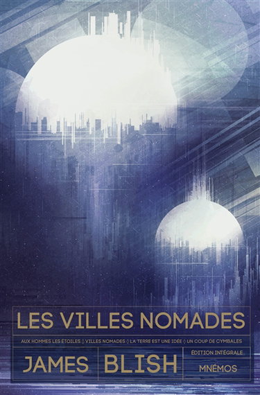 Couverture de Les villes nomades : édition intégrale