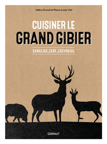 Couverture de Cuisiner le grand gibier : sanglier, cerf, chevreuil