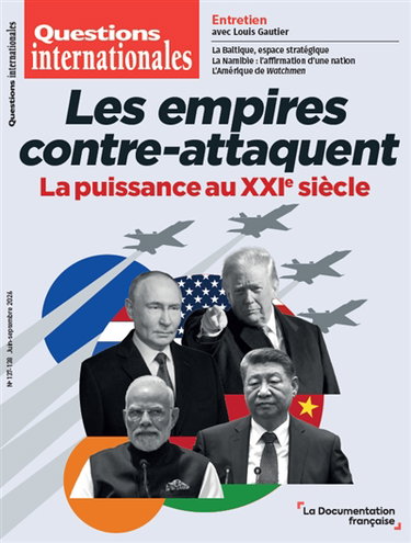 Couverture de Questions internationales, n° 137-138. Les empires contre-attaquent : la puissance au XXIe siècle