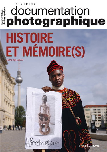 Couverture de Documentation photographique (La), n° 8160. Histoire et mémoire(s)