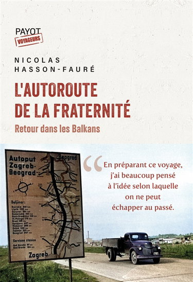 Couverture de L'autoroute de la Fraternité : retour dans les Balkans
