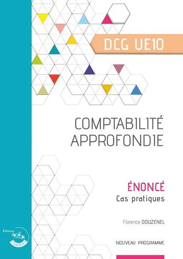 Couverture de Comptabilité approfondie, DCG UE10 : énoncé, cas pratiques : nouveau programme
