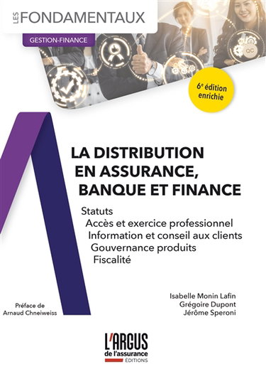 Couverture de La distribution en assurance, banque et finance : statuts, accès et exercice professionnel, information et conseil aux clients, gouvernance produits, fiscalité