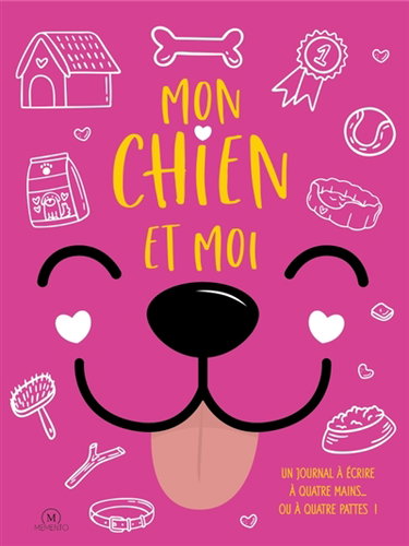 Couverture de Mon chien et moi : un journal à écrire à quatre mains... ou à quatre pattes !