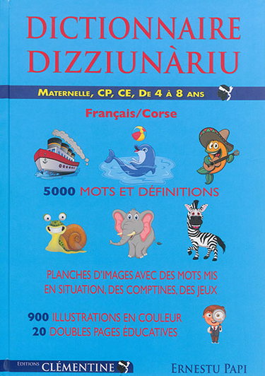 Couverture de Dictionnaire français-corse : maternelle, CP, CE, de 4 à 8 ans. Dizziunàriu