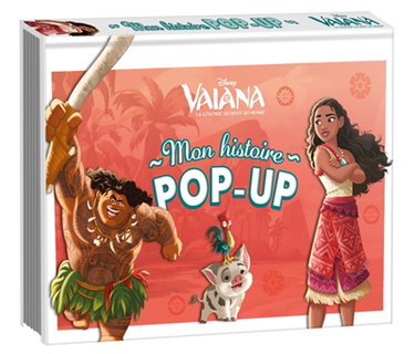 Couverture de Vaiana : la légende du bout du monde : mon histoire pop-up