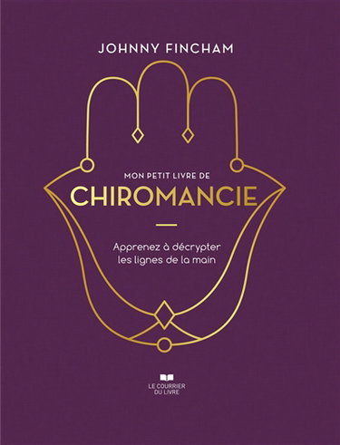 Couverture de Mon petit livre de la chiromancie : apprenez à décrypter les lignes de la main