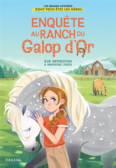 Couverture de Enquête au Ranch du Galop d'or : les grands mystères dont vous êtes les héros