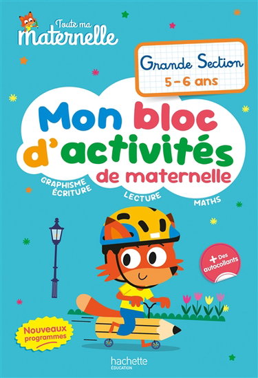 Couverture de Mon bloc d'activités de maternelle : grande section, 5-6 ans : graphisme, écriture, lecture, maths, nouveaux programmes