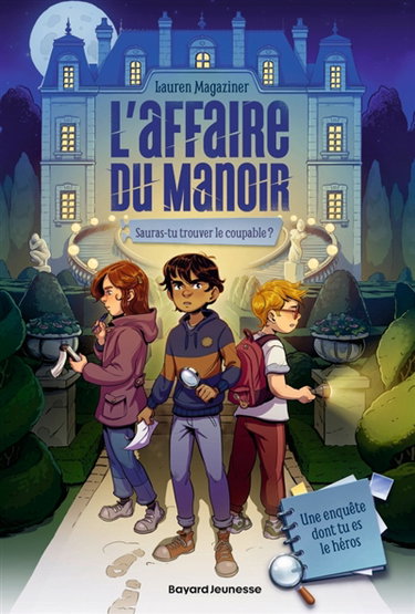 Couverture de Les nouveaux détectives. Vol. 1. L'affaire du manoir : sauras-tu trouver le coupable ?