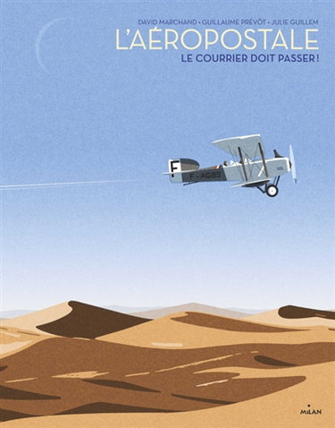 Couverture de L'aéropostale : le courrier doit passer !
