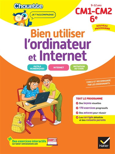 Couverture de Bien utiliser l'ordinateur et Internet, CM1, CM2, 6e, 9-12 ans : nouveau programme