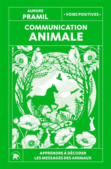 Couverture de Communication animale : apprendre à décoder les messages des animaux