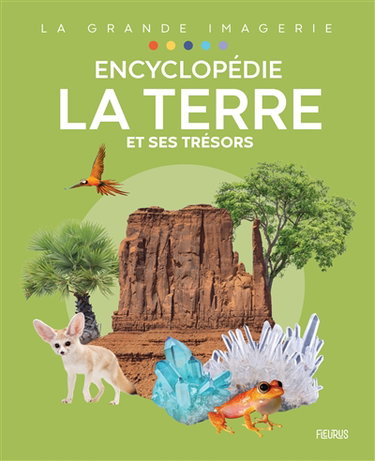 Couverture de La Terre et ses trésors : encyclopédie