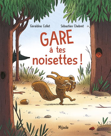 Couverture de Gare à tes noisettes !