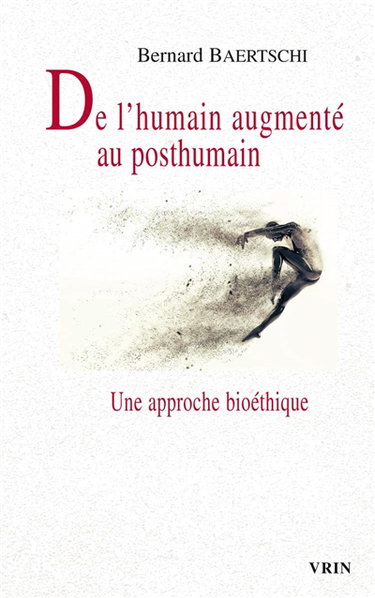 Couverture de De l'humain augmenté au posthumain : une approche bioéthique