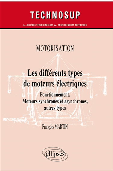 Couverture de Motorisation : les différents types de moteurs électriques : fonctionnement, moteurs synchrones et asynchrones, autres types