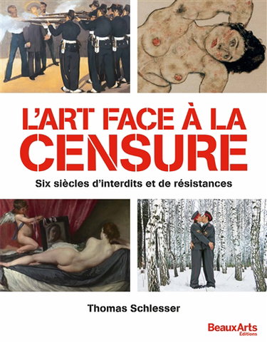 Couverture de L'art face à la censure : six siècles d'interdits et de résistances