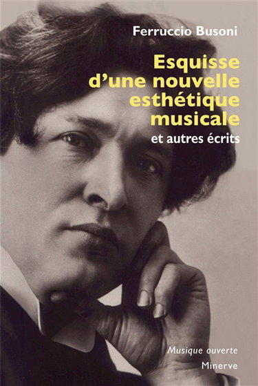 Couverture de Esquisse d'une nouvelle esthétique musicale : et autres écrits