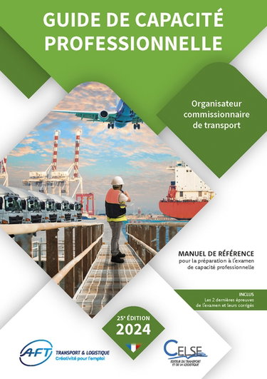Couverture de Guide de capacité professionnelle, organisateur commissionnaire de transport : manuel de référence pour la préparation aux examens de capacité professionnelle : 2024