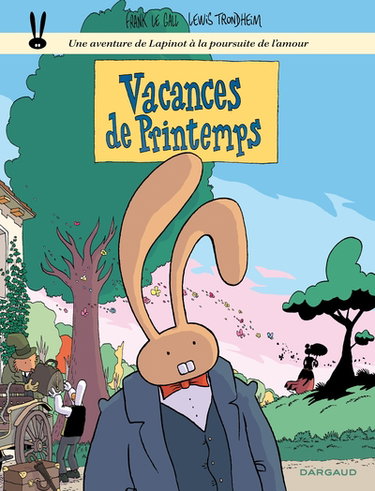Couverture de Une aventure de Lapinot avec des revolvers et des chevaux. Vol. 5. Vacances de printemps