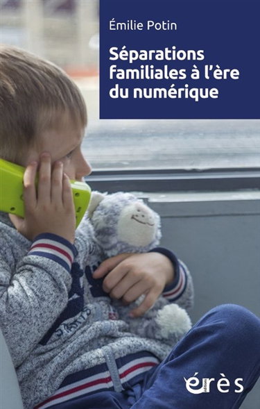 Couverture de Séparations familiales à l'ère du numérique