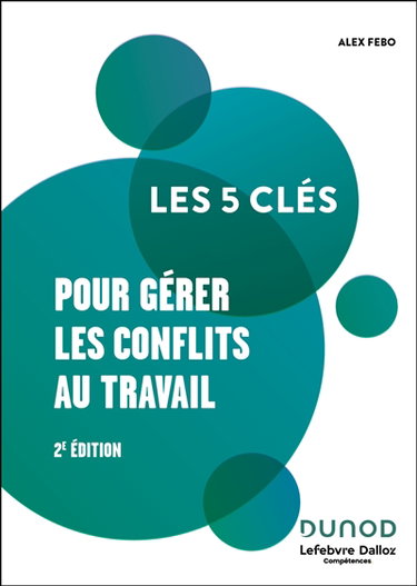 Couverture de Les 5 clés pour gérer les conflits au travail