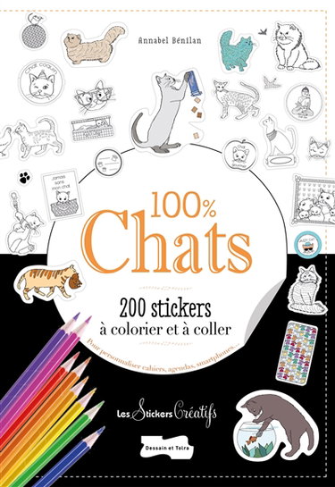 Couverture de 100 % chats : 200 stickers à colorier et à coller : pour personnaliser cahiers, agendas, smartphones...