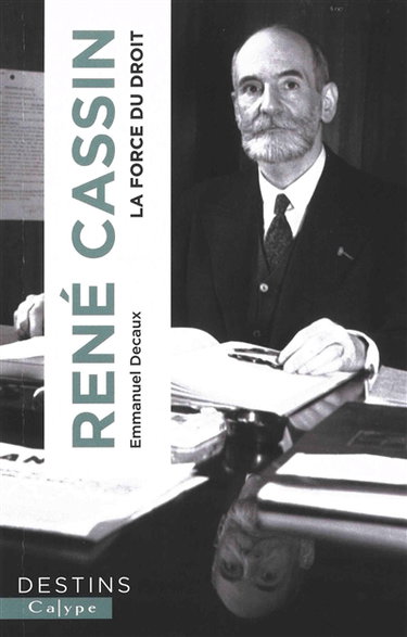 Couverture de René Cassin : la force du droit
