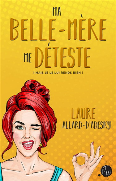 Couverture de Ma belle-mère me déteste (mais je le lui rends bien)