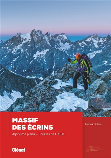 Couverture de Massif des Ecrins : alpinisme plaisir : courses de F à TD