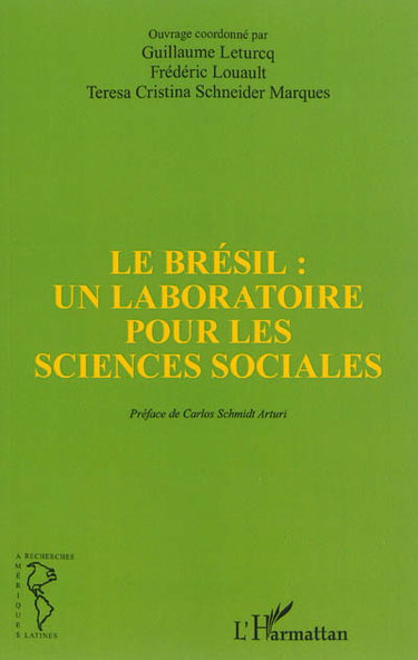 Couverture de Le Brésil : un laboratoire pour les sciences sociales