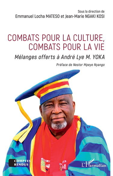 Couverture de Combats pour la culture, combats pour la vie : mélanges offerts à André Lye M. Yoka