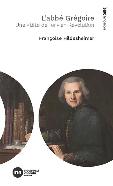 Couverture de L'abbé Grégoire : une tête de fer en Révolution
