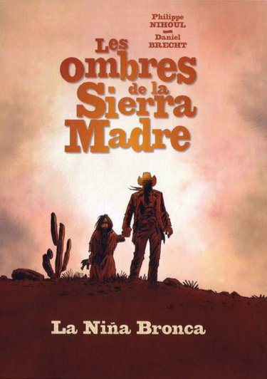 Couverture de Les ombres de la Sierra Madre. Vol. 1. La nina bronca