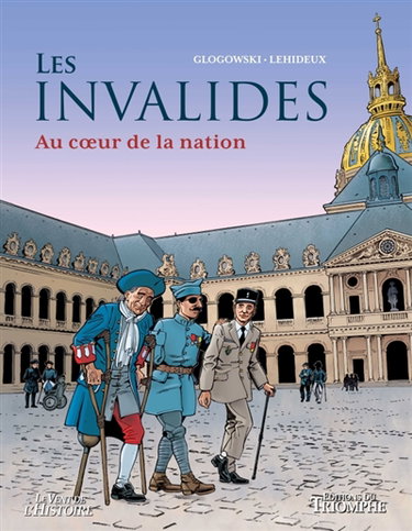 Couverture de Les Invalides : au coeur de la nation