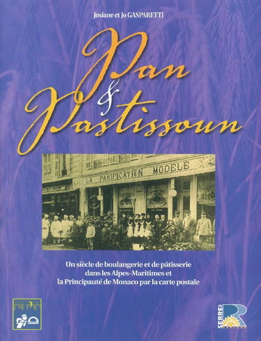 Couverture de Pan & pastissoun : un siècle de boulangerie et de pâtisserie dans les Alpes-Maritimes et la Principauté de Monaco par la carte postale