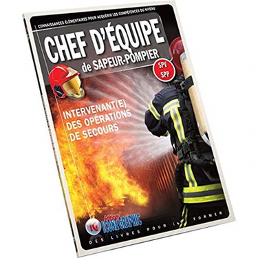 Couverture de Connaissances élémentaires pour acquérir les compétences du niveau chef d'équipe de sapeur-pompier : SPV-SPP : intervenant(e) des opérations de secours