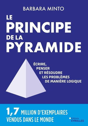 Couverture de Le principe de la pyramide : écrire, penser et résoudre les problèmes de manière logique