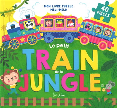 Couverture de Le petit train de la jungle : 40 pièces
